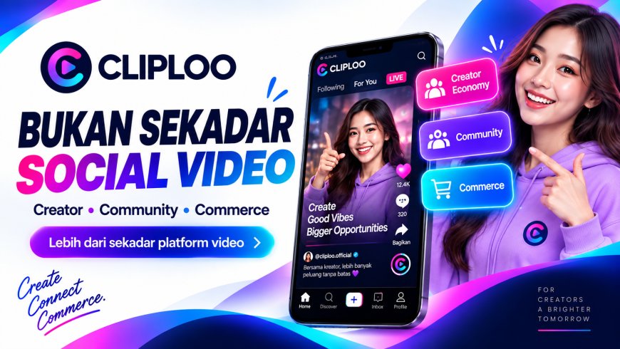 Cliploo Hadirkan Ruang Hiburan Digital untuk Creator dan Penonton